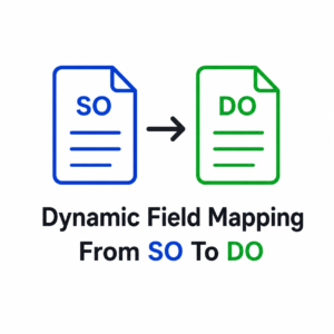 Sale to Delivery Dynamic Field Mapping