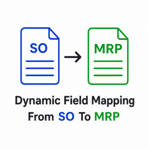 Sale to Manufacturing Dynamic Field Mapping