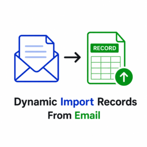 Dynamic Import Records From Email