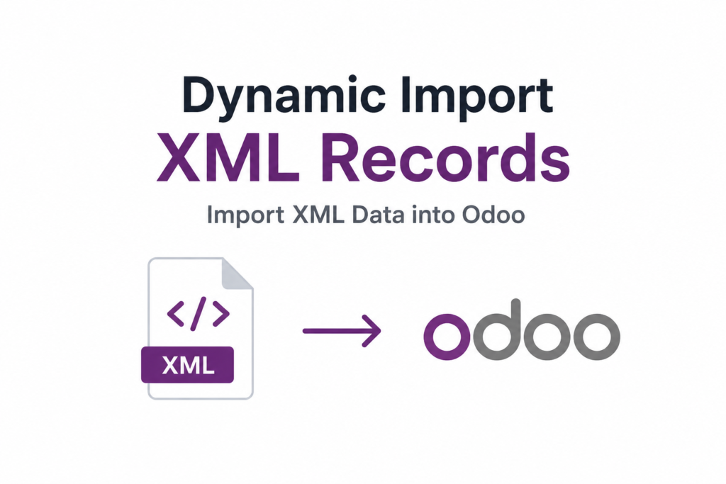 Dynamic Import XML Records | Odoo Import XML Data | Odoo Product XML Import | Odoo Order XML Import | Odoo Customer XML Import | Import Shipment Details,ASN From 3pl shipping provider | B2B | Import Purchase Order | Import Product Catalog